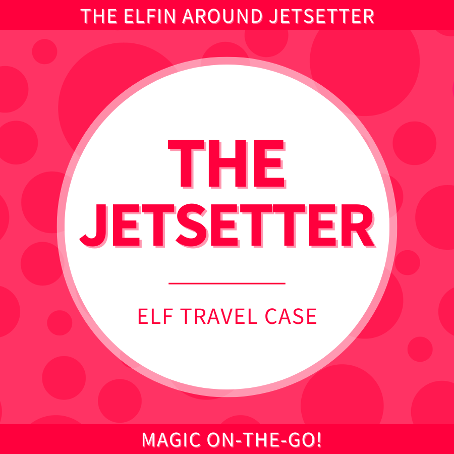 The Elfin Around Jetsetter